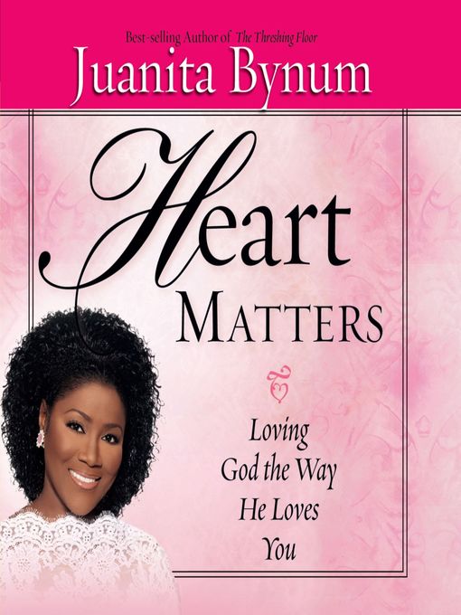Title details for Heart Matters by Juanita Bynum - Available